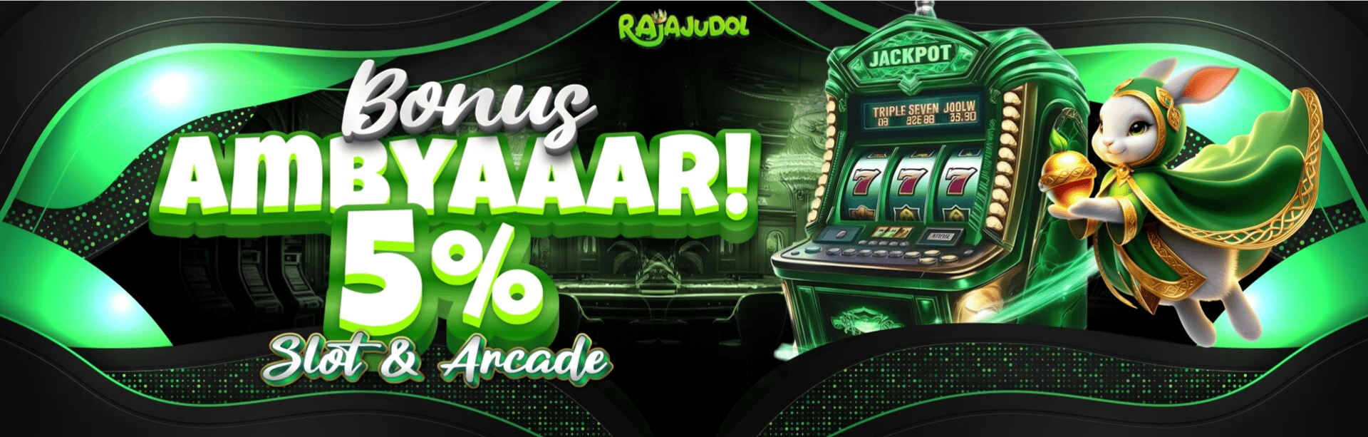 BONUS AMBYAR SLOT & ARCADE 5%